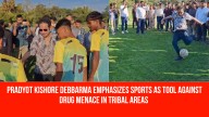 Pradyot Kishore Debbarma Emphasizes Sports as Tool Against Drug Menace in Tribal Areas
