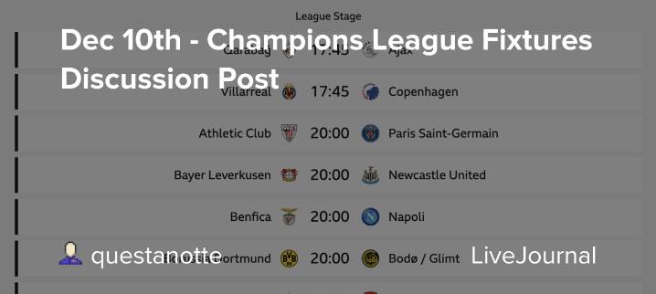 Dec 10th - Champions League Fixtures Discussion Post: ohnotheydidnt — LiveJournal