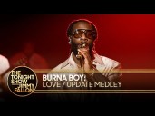Burna Boy: Love / Update Medley | The Tonight Show Starring Jimmy Fallon