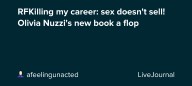 RFKilling my career: sex doesn't sell! Olivia Nuzzi's new book a flop: ohnotheydidnt