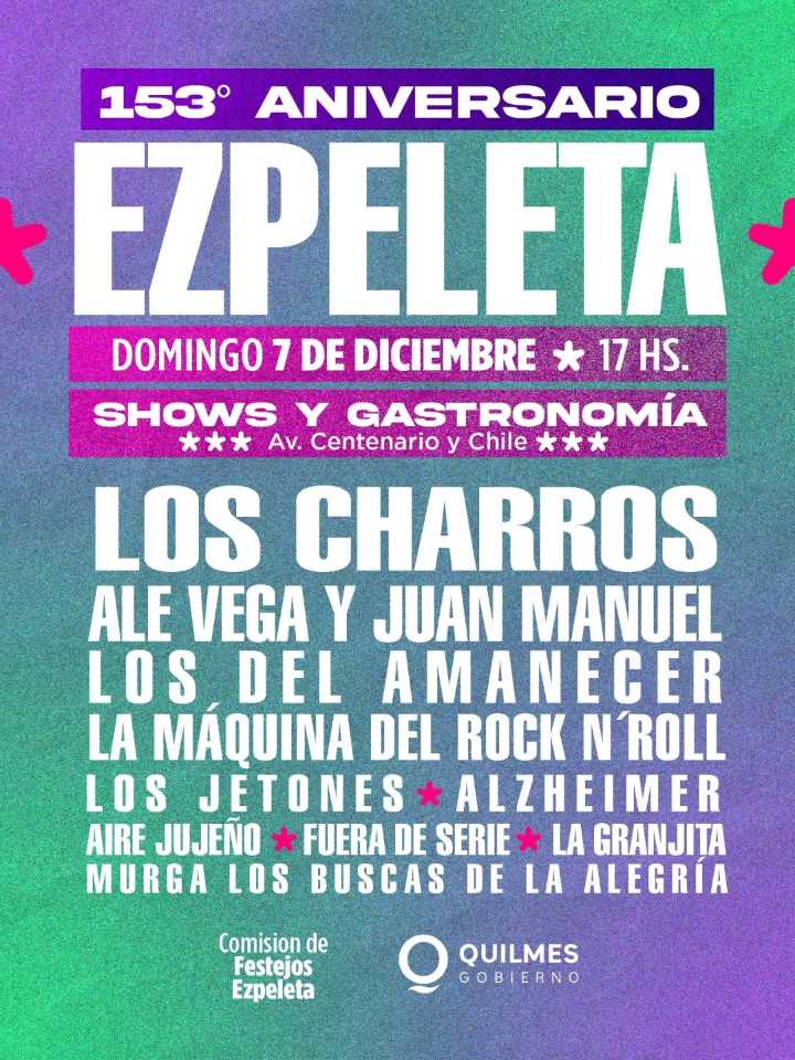 Se viene la celebración de los 152 años de Ezpeleta con Feria Gastronómica y el cierre de Los Charros
