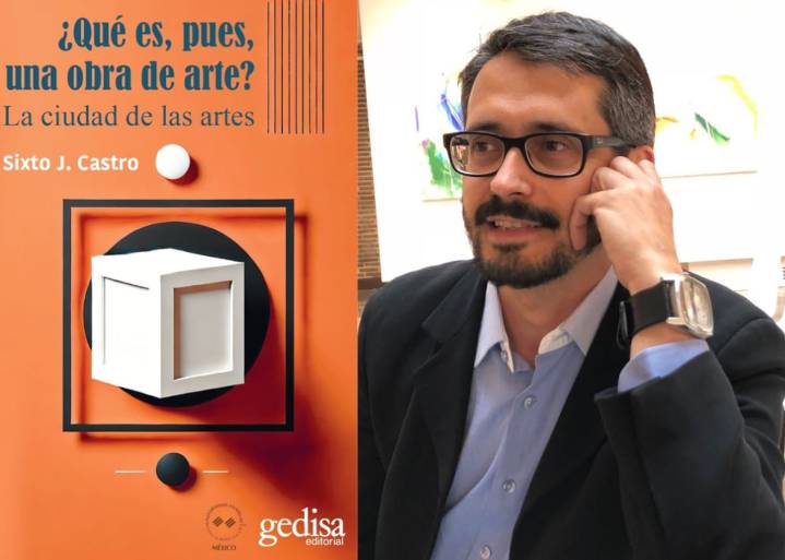 Llevamos toda la vida diciendo qué es arte… hasta que alguien nos pide definirlo: Sixto Castro