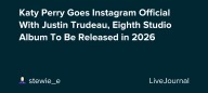 Katy Perry Goes Instagram Official With Justin Trudeau, Eighth Studio Album To Be Released in 2026: ohnotheydidnt
