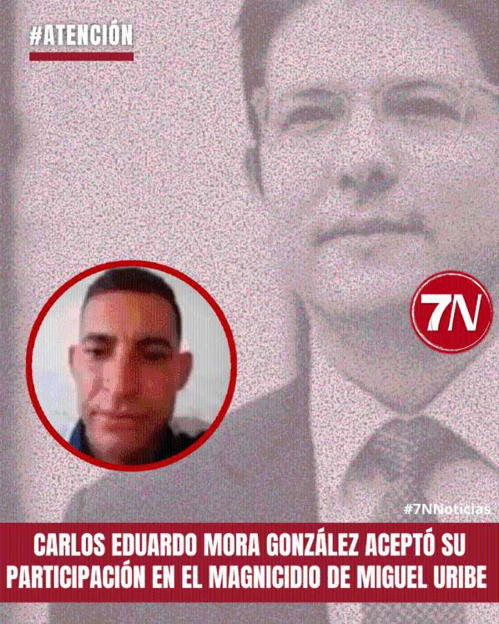 #Atención / Carlos Eduardo Mora González aceptó ante la Fiscalía General de la Nación haber participado en la planeación y ejecución del asesinato del precandidato presidencial y senador Miguel Uribe 