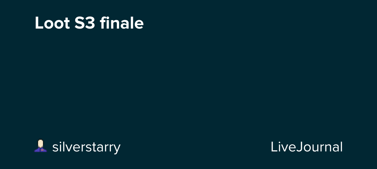 Loot S3 finale: ohnotheydidnt