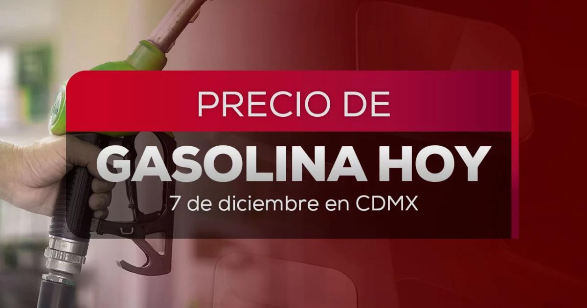 ¿En cuánto te sale llenar el tanque? Precio de la gasolina en México para este domingo 7 de diciembre 2025; lista por estado