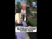 90-year-old woman gets bank account hacked twice