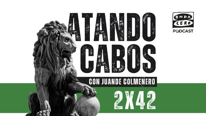 Atando cabos 2x42: El colapso del sanchismo