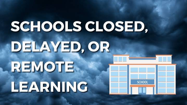 List: Schools closed, delayed, or going remote for Friday