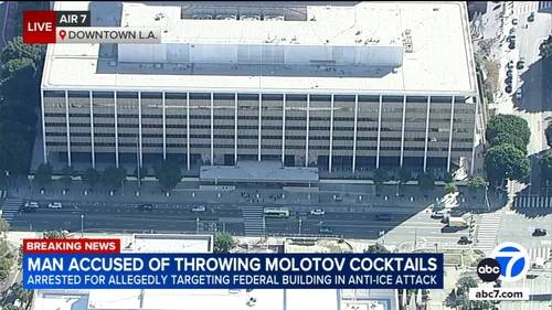 Man accused of yelling 'anti-ICE' comments and throwing 2 Molotov cocktails at federal building in downtown Los Angeles