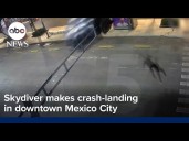 Skydiver makes crash-landing in downtown Mexico City