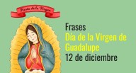 Frases, Día de la Virgen de Guadalupe para este 12 de diciembre