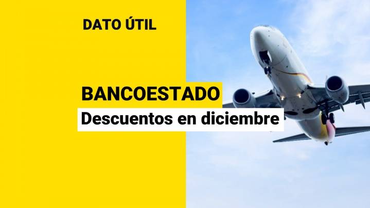 Hasta un 50% de descuento en vuelos: Revisa los descuentos con tarjetas BancoEstado en diciembre