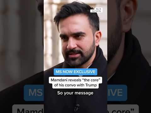 MS NOW EXCLUSIVE: Mamdani reveals 'the core' of his convo with Trump