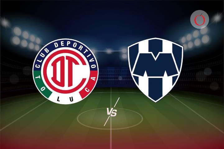 Toluca vs Monterrey: horario, canal, cómo y dónde ver en vivo la gran semifinal de la Liga MX 2025