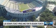 LSU scraps ticket-price hike for football season tickets