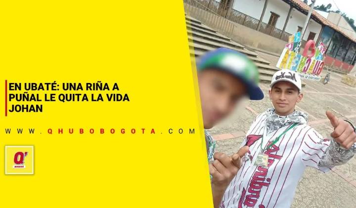 En Ubaté: una riña a puñal le quita la vida Johan - Noticias de Bogotá y Cundinamarca