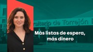 El hospital de Torrejón evidencia la falacia de Ayuso: siempre insistió en "los buenos resultados" de la colaboración público