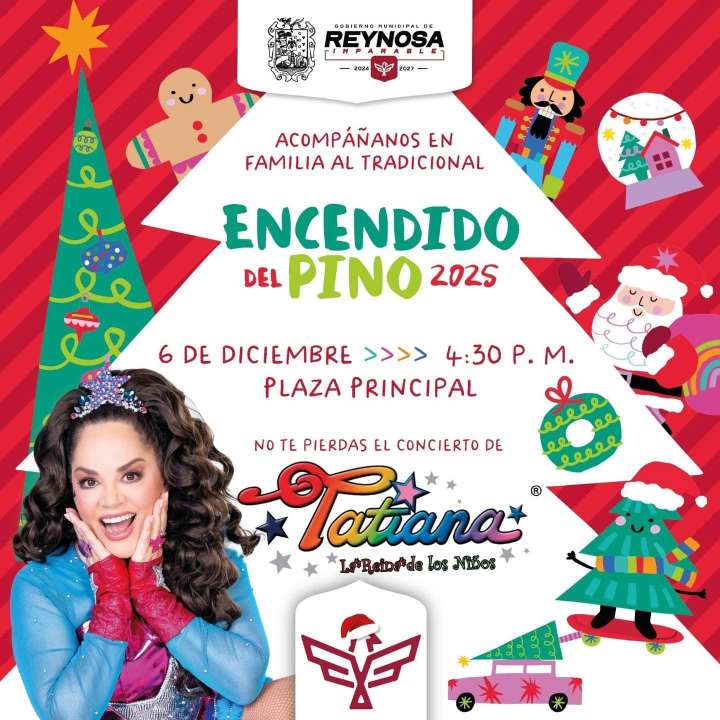La Navidad ya llegó a Reynosa, Ven al Encendido del Pino y al Concierto de Tatiana