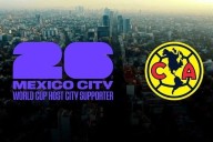 Será el América Host City Supporter en el Mundial 2026