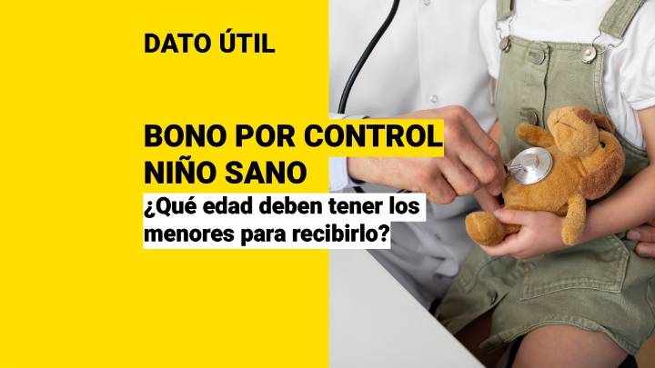 Bono por Control Niño Sano: Esta es la edad máxima que puede tener el menor para recibirlo