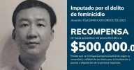 Ofrecen 500 mil pesos por información para localizar a Xin Wang; lo buscan por feminicidio