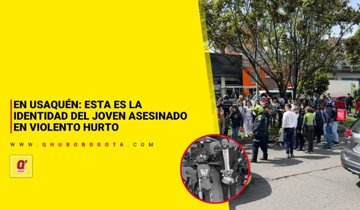 En Usaquén: esta es la identidad del joven asesinado en violento hurto