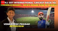 Need to get international matches back... Bengaluru fans unhappy with RCB chatter: Venkatesh Prasad