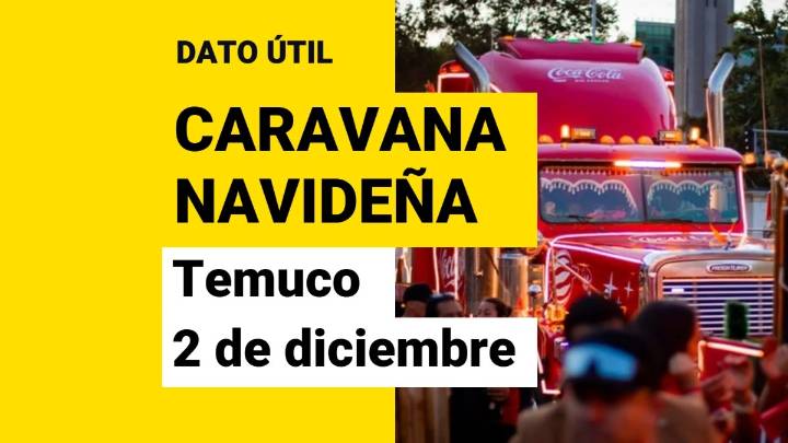 Caravana Navideña de Coca Cola llega a Temuco: Detalles del recorrido de este martes
