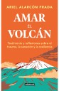 “Amar el volcán” Ariel Germán Alarcón Prada