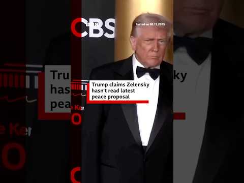 Trump claims Zelensky hasn't read latest peace proposal to end Russia