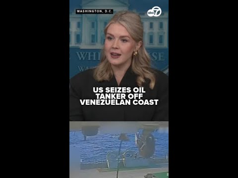 Leavitt says US intends to take oil from tanker seized near Venezuela