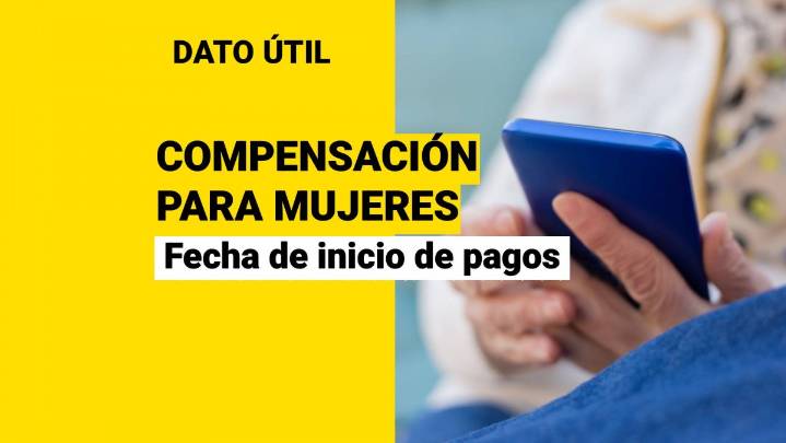 Compensación por Expectativa de Vida para las mujeres: Esta es la fecha de comienzo de pagos