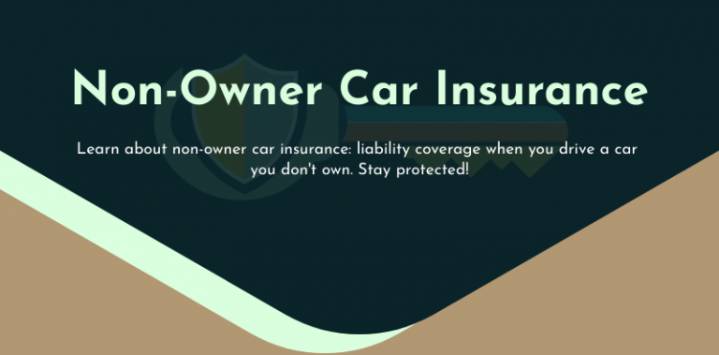 Non-Owner Car Insurance: Coverage, Eligibility, Costs, and When You Need It • Benzinga