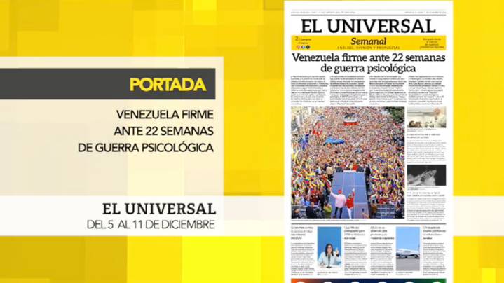 El Universal Semanal: Venezuela firme ante 22 semanas de guerra psicológica