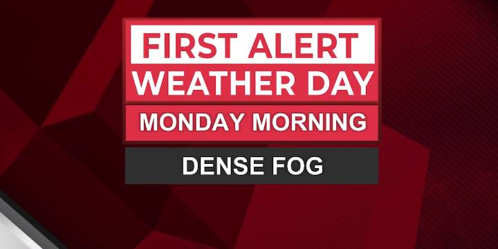 Watch for dense fog through the morning hours