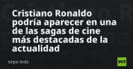 Cristiano Ronaldo a las puertas de unirse a una de las franquicias cinematográficas más icónicas del momento
