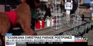 Texarkana Christmas parade postponed due to inclement weather