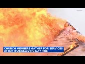 Church members gather for services after massive Thanksgiving Day fire in Englewood