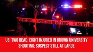 US: Two dead, eight injured in Brown University shooting; suspect still at large