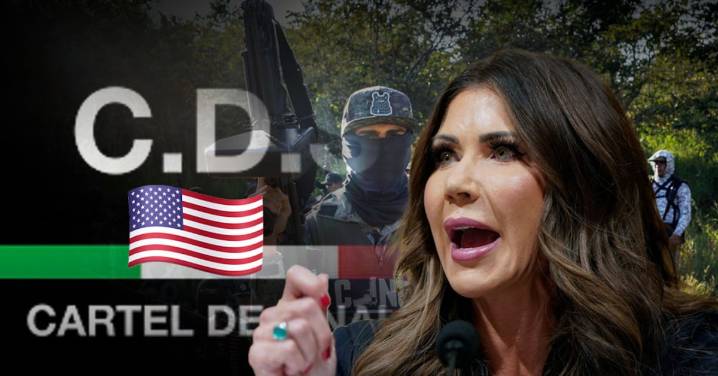 Kristi Noem acusa al Cártel de Sinaloa y al CJNG de desestabilizar a Estados Unidos