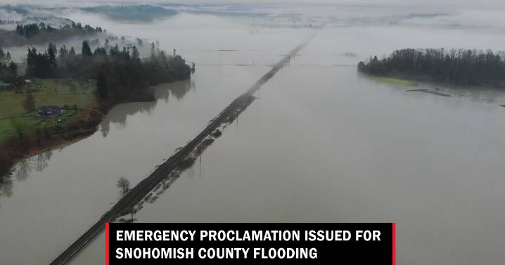 Emergency Proclamation issued for Snohomish County flooding
