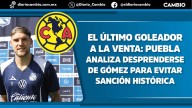 América busca cerrar a Emiliano Gómez y Club Puebla usaría el dinero para la multa por bajo rendimiento