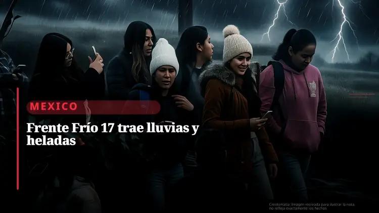 Frente frío 17 cubre México: lluvias intensas, vientos de hasta 70 km/h y aguanieve en sierras