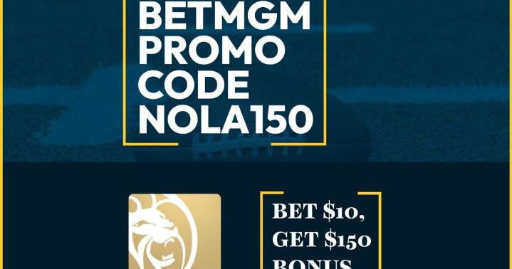 BetMGM Bonus Code NOLA150: How to Win $150 NFL Promo