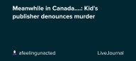 Meanwhile in Canada....: Kid's publisher denounces murder: ohnotheydidnt