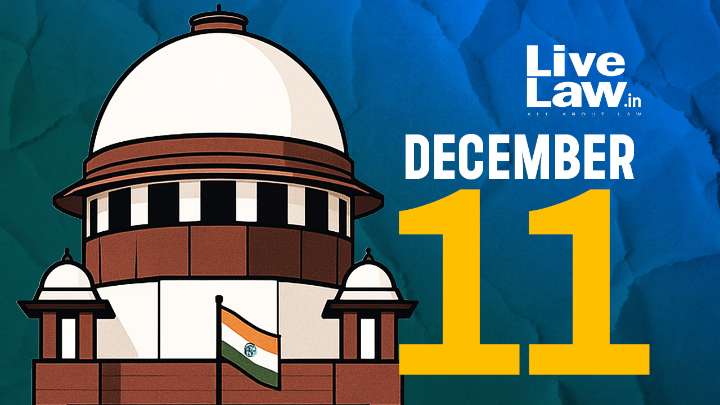 Supreme Court Daily Round-Up : December 11, 2025