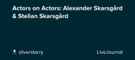 Actors on Actors: Alexander Skarsgård & Stellan Skarsgård: ohnotheydidnt