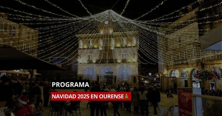 Programa de Navidad 2025/26 en Ourense: actividades, conciertos y desfiles en diciembre y enero