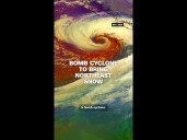 Bomb Cyclone to bring Northeast snow